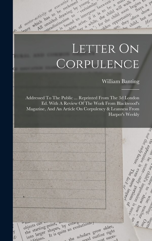 Letter On Corpulence by William Banting, Hardcover | Indigo Chapters
