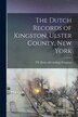 The Dutch Records of Kingston Ulster County New York by NY [from old catalog] Kingston, Paperback | Indigo Chapters