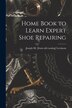 Home Book to Learn Expert Shoe Repairing by Joseph M [From Old Catalog] Levinson, Paperback | Indigo Chapters