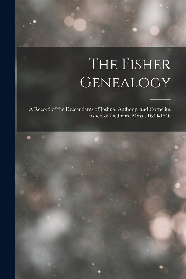 The Fisher Genealogy by Anonymous, Paperback | Indigo Chapters