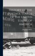 History of the Postage Stamps of the United States of America by John Kerr Tiffany, Hardcover | Indigo Chapters