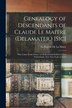 Genealogy of Descendants of Claude Le Maitre (Delamater.) [sic] by La Fayette B 1806 De La Mater, Paperback | Indigo Chapters