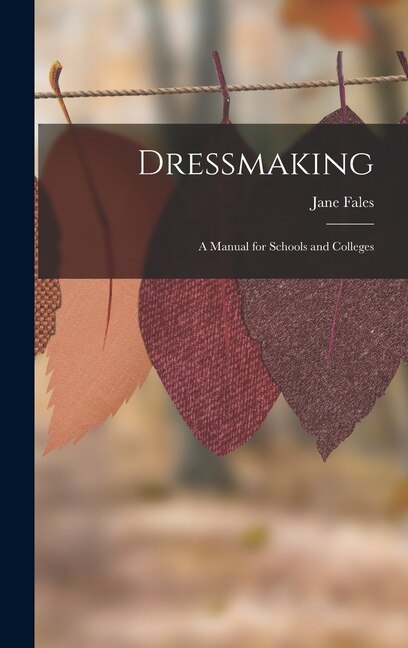 Dressmaking by Jane Fales, Hardcover | Indigo Chapters