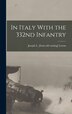 In Italy With the 332nd Infantry by Joseph L Lettau, Hardcover | Indigo Chapters