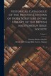 Historical Catalogue of the Printed Editions of Holy Scripture in the Library of the British and Foreign Bible Society; Volume 1 | Indigo Chapters