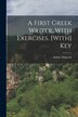 A First Greek Writer With Exercises. [With] Key by Arthur Sidgwick, Paperback | Indigo Chapters