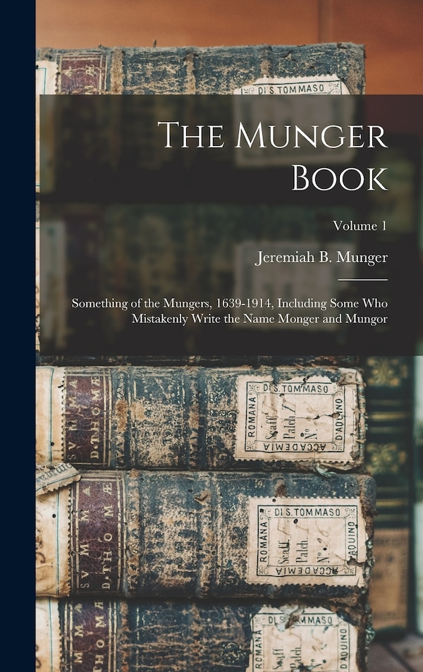 The Munger Book by Jeremiah B 1848- Munger, Hardcover | Indigo Chapters