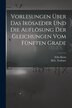 Vorlesungen Über das Ikosaeder und die Auflösung der Gleichungen vom Fünften Grade by Félix Klein, Paperback | Indigo Chapters