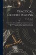 Practical Electro-plating by W L D Bedell, Paperback | Indigo Chapters