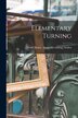 Elementary Turning by Frank Henry [From Old Catalog] Selden, Paperback | Indigo Chapters