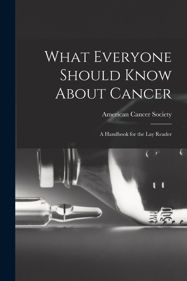 What Everyone Should Know About Cancer by American Cancer Society, Paperback | Indigo Chapters