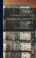 Morse Genealogy by Morse & Leavett [sic] by J Howard Morse genealogy Morse, Hardcover | Indigo Chapters