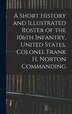 A Short History and Illustrated Roster of the 106th Infantry United States Colonel Frank H. Norton Commanding by Anonymous Anonymous, Hardcover