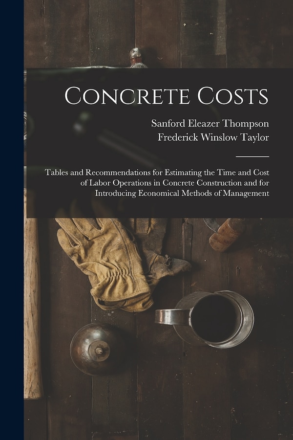 Concrete Costs by Frederick Winslow Taylor, Paperback | Indigo Chapters