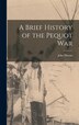 A Brief History of the Pequot War by Mason John, Hardcover | Indigo Chapters
