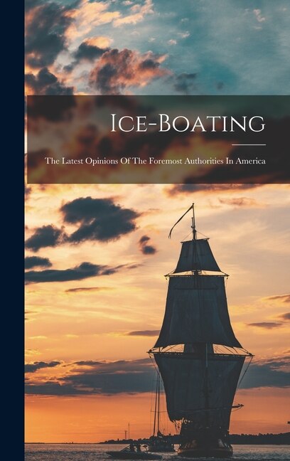 Ice-boating by Anonymous Anonymous, Hardcover | Indigo Chapters
