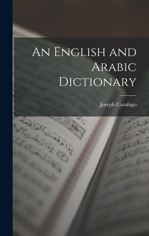 An English and Arabic Dictionary by Joseph Catafago, Hardcover | Indigo Chapters