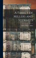 A Family of Millers and Stewarts by Robert Finney Miller, Hardcover | Indigo Chapters