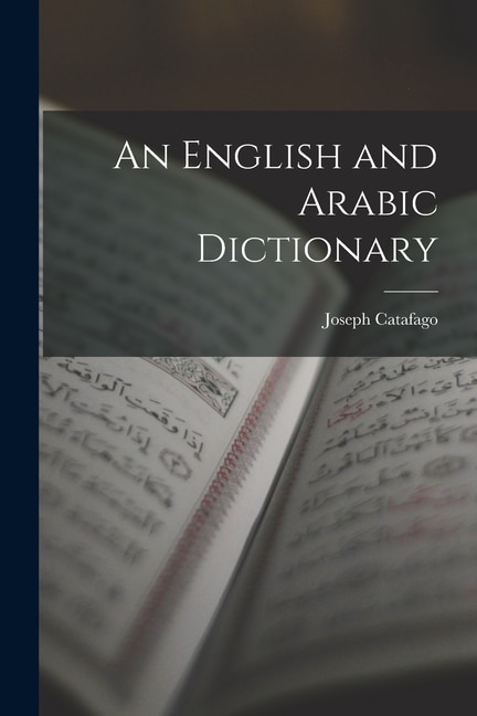 An English and Arabic Dictionary by Joseph Catafago, Paperback | Indigo Chapters