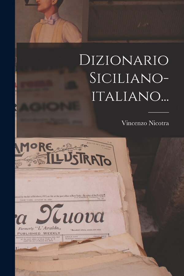 Dizionario Siciliano-italiano. by Vincenzo Nicotra, Paperback | Indigo Chapters