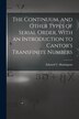 The Continuum and Other Types of Serial Order With an Introduction to Cantor's Transfinite Numbers by Edward V Huntington, Paperback