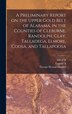 A Preliminary Report on the Upper Gold Belt of Alabama in the Counties of Cleburne Randolph Clay Talladega Elmore Coosa and | Indigo Chapters