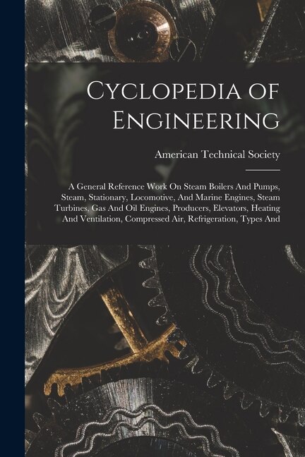 Cyclopedia of Engineering by American Technical Society, Paperback | Indigo Chapters