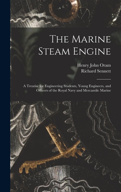 The Marine Steam Engine by Richard Sennett, Hardcover | Indigo Chapters