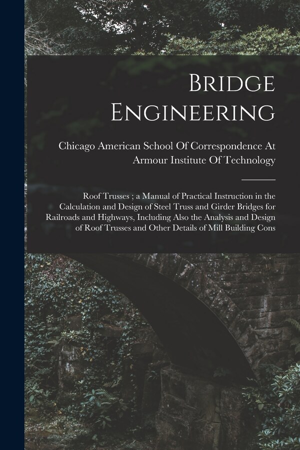 Bridge Engineering by American School of Correspondence at, Paperback | Indigo Chapters