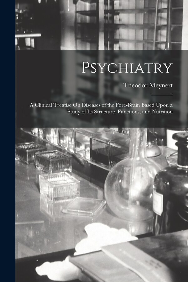 Psychiatry by Theodor Meynert, Paperback | Indigo Chapters