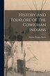 History and Folklore of the Cowichan Indians by Martha Douglas Harris, Paperback | Indigo Chapters