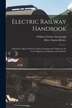 Electric Railway Handbook by Albert Sutton Richey, Paperback | Indigo Chapters
