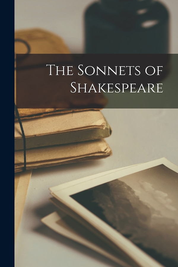 The Sonnets of Shakespeare by Anonymous Anonymous, Paperback | Indigo Chapters
