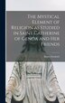The Mystical Element of Religion as Studied in Saint Catherine of Genoa and her Friends by Baron Friedrich