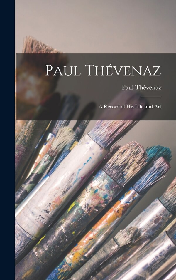 Paul Thévenaz by Paul Thèvenaz, Hardcover | Indigo Chapters