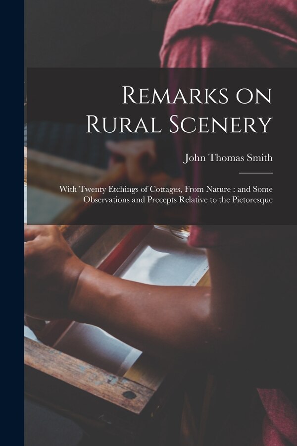 Remarks on Rural Scenery by John Thomas 1766-1833 Smith, Paperback | Indigo Chapters