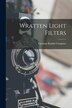 Wratten Light Filters by Eastman Kodak Company, Paperback | Indigo Chapters