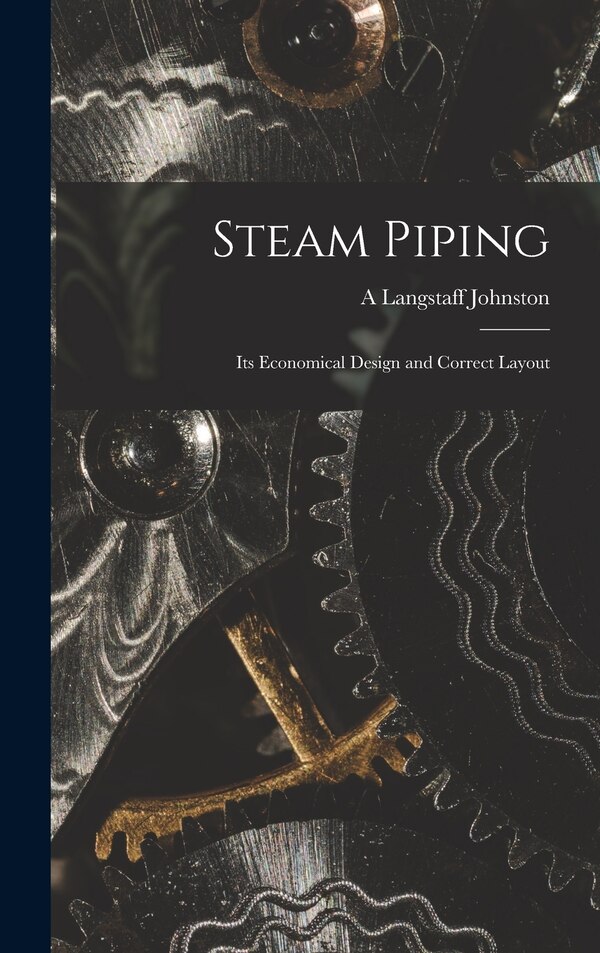 Steam Piping by A Langstaff Johnston, Hardcover | Indigo Chapters