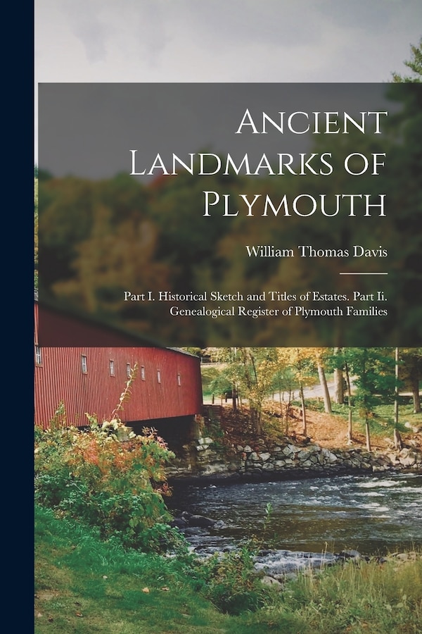 Ancient Landmarks of Plymouth by William Thomas Davis, Paperback | Indigo Chapters