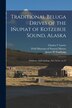 Traditional Beluga Drives of the Iñupiat of Kotzebue Sound Alaska by James W Vanstone, Paperback | Indigo Chapters