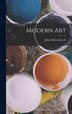 Modern Art by Julius Meier-Graefe, Hardcover | Indigo Chapters