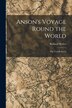 Anson's Voyage Round the World by Richard Walter, Paperback | Indigo Chapters