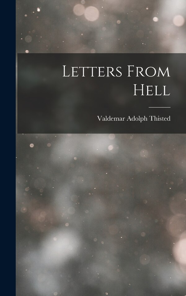 Letters From Hell by Thisted Valdemar Adolph, Hardcover | Indigo Chapters