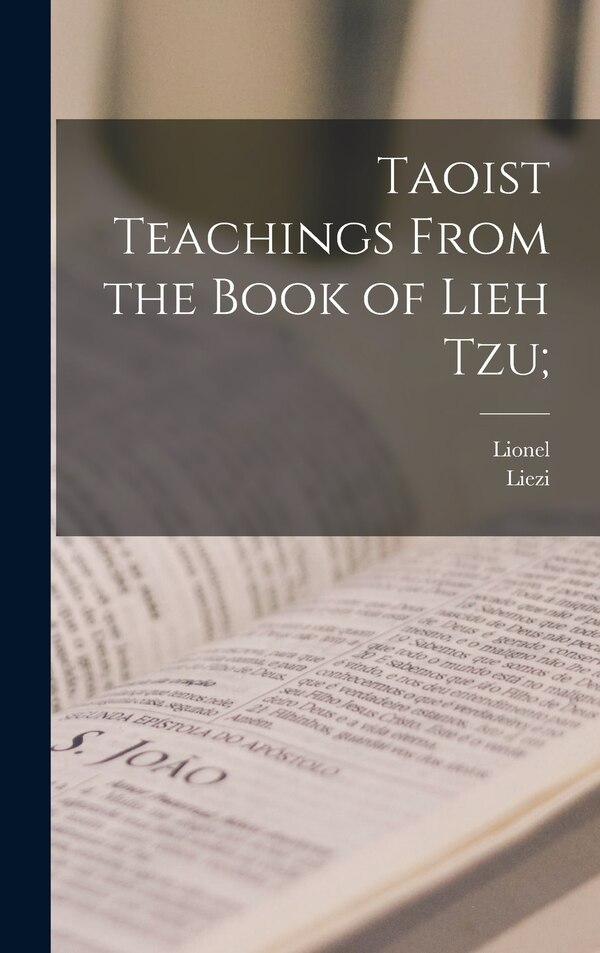 Taoist Teachings From the Book of Lieh Tzu; by Lionel 1875-1958 Giles, Hardcover | Indigo Chapters