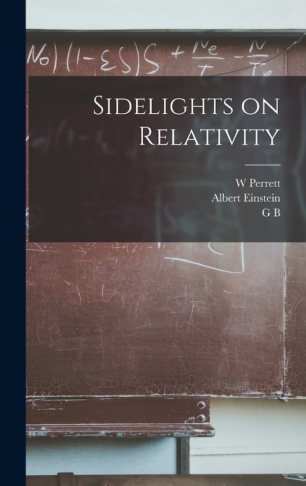 Sidelights on Relativity by Albert Einstein, Hardcover | Indigo Chapters