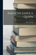 Amar sin saber a quién by Lope de Vega, Paperback | Indigo Chapters