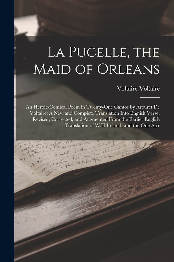 La Pucelle the Maid of Orleans by VOLTAIRE, Paperback | Indigo Chapters