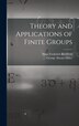 Theory and Applications of Finite Groups by George Abram Miller, Hardcover | Indigo Chapters
