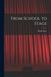 From School to Stage by Phyllis Dare, Paperback | Indigo Chapters