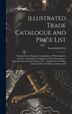 Illustrated Trade Catalogue and Price List by Swartchild & Co, Hardcover | Indigo Chapters